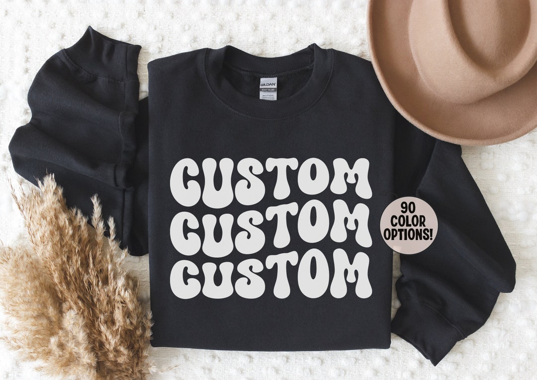 Custom Personalized Sweatshirt Hoodie - Add Your Own Text & Design, Unisex, 90% Polyester 10% Cotton