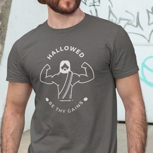 Hallowed Be Thy Gains Unisex Funny Gym T-Shirt for Work Out