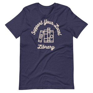 Support Your Local Library Unisex T-Shirt