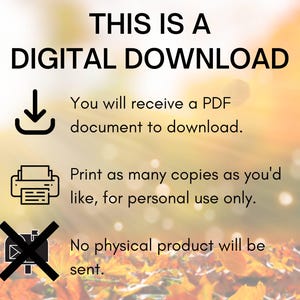 May include: A digital download graphic with a download arrow, a printer icon, and a crossed-out mailbox icon. The text reads "This is a Digital Download. You will receive a PDF document to download. Print as many copies as you'd like, for personal use only. No physical product will be sent."