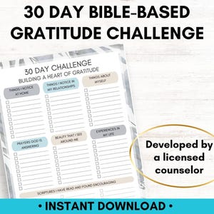 May include: A printable 30-day Bible-based gratitude challenge worksheet with a gray and white marble background. The worksheet is divided into sections with headings such as "Things I Notice at Home", "Things I Notice in My Relationships", "Things About Myself", "Prayers God is Answering", "Beauty That I See Around Me", "Experiences in My Life", and "Scriptures I Have Read and Found Encouraging". The worksheet includes checkboxes for each section. The text "Developed by a licensed counselor" is at the bottom of the worksheet.