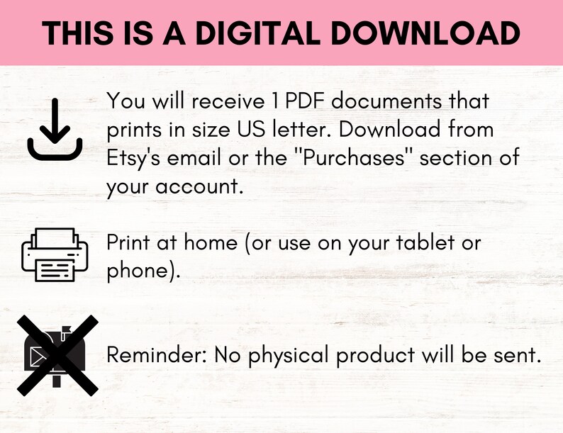 Pu&ograve; includere: Una grafica di download digitale con una freccia verso il basso, un'icona di stampante e una X rossa su una cassetta postale. Il testo recita "Questo &egrave; un download digitale. Riceverai 1 documento PDF che si stampa in formato lettera US. Scarica dalla email di Etsy o dalla sezione "Acquisti" del tuo account. Stampa a casa (o usa il tuo tablet o telefono). Promemoria: Nessun prodotto fisico verr&agrave; inviato."