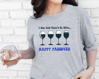 Funny Passover Wine Shirt: Jewish Holiday Apparel