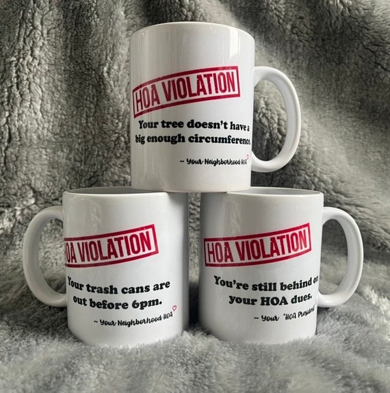 Funny HOA Violation Coffee Mug  Sarcastic Homeowner Gift - Etsy