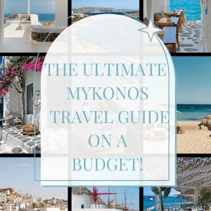Der ultimative Mykonos-Reiseführer über einen ultimativen Mykonos-Budgetreiseführer - Insider-Geheimnisse für erschwinglichen Luxus und versteckte Edelsteine