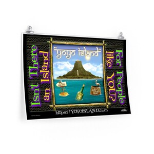 YoYo Island Poster - &quot;Isn&#39;t There An Island?&quot;, 30&quot; x 20&quot;