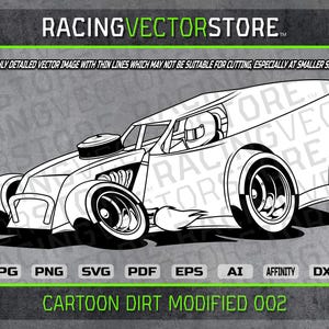 May include: Black and white cartoon illustration of a dirt modified race car. The image includes the text "RACINGVECTORSTORE" and "CARTOON DIRT MODIFIED 002". The image is available in JPG, PNG, SVG, PDF, EPS, AI, Affinity, and DXF formats.