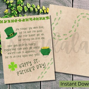 May include: A printable St. Patrick's Day card with a leprechaun illustration and the text "You thought you were slick, but I'm just too quick! Your trap almost got me, but nothing can stop me! Don't give up! Stay plucky! Maybe next time you'll get lucky! Now it's time to disappear, but I'll be back again next year! Happy St. Patrick's Day!"