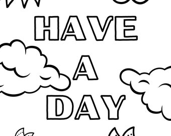 Have a day - Colouring Sheet