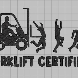 May include: Black embroidered design featuring a forklift with a driver and three running figures. The text "FORKLIFT CERTIFIED" is embroidered below the figures. The design is on a gray grid background.