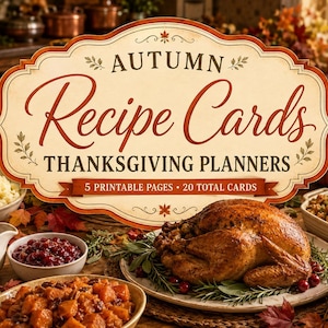 May include: A decorative sign with the text AUTUMN Recipe Cards THANKSGIVING PLANNERS 5 PRINTABLE PAGES 20 TOTAL CARDS. The sign features a cream-colored center with brown and orange lettering, framed by a dark orange border with leaf accents.