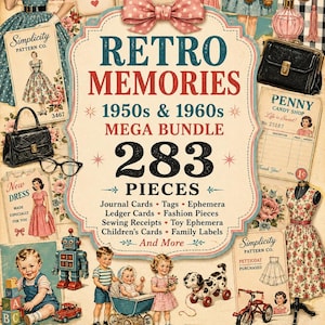 May include: A digital collage of 1950s and 1960s themed ephemera titled Retro Memories 1950s & 1960s Mega Bundle 283 Pieces. The collection features vintage illustrations of children, toys, fashion, sewing patterns, ledger cards, and household items.