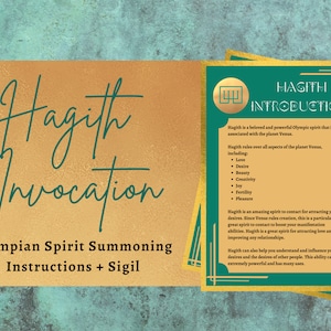 May include: An illustrated guide to summoning the Olympic spirit Hagith, associated with the planet Venus. The guide is green and gold and includes instructions and a sigil. The text includes the words "Hagith Invocation" and "Olympian Spirit Summoning".