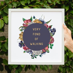 Jane Austen Quote Print – “Very Fond of Walking” – Pride & Prejudice Digital Download, Elizabeth Bennet Literary Wall Art, Book Lover Gift