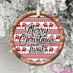 Funny Christmas Ornament: Sassy Holiday Decor