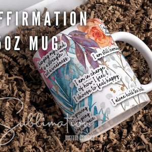 Positive Affirmation Mug, Manifest Mug Daily Reminder, Positive Quotes 15oz Sublimation Mug Design, Positive Vibes