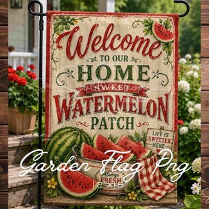 May include: A rectangular garden flag with a vintage design. The flag features the words "Welcome to our Home Sweet Watermelon Patch" in red and green. It also includes images of watermelons and the text "Life is Sweeter Here". The flag measures 30.5 x 45.7 cm.