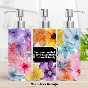 Soap Dispenser Design Soap wrap - Positive Affirmation - Soap Design for sublimation - Digital - Flower Soap Design for Soap Dispenser