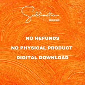 an orange background with the words, no refunds, no physical product,