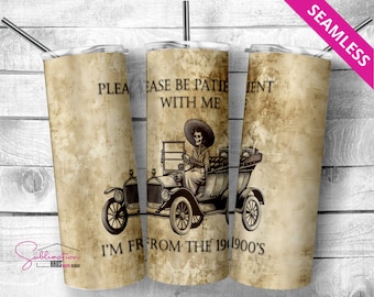 I'M From The 1900S Tumbler Design: Retro Western Graphic (Digital Download)