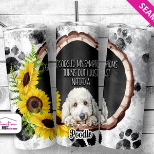 Dog Tumbler, Poodle Tumbler 20 oz Skinny Tumbler Sublimation Design Template Tumbler Design Download Poodle  20oz wrap
