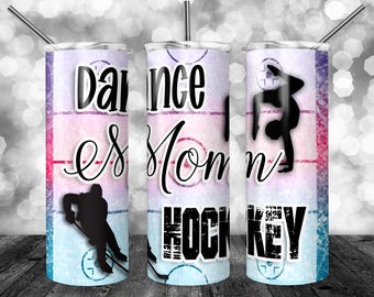 Hockey & Dance Mom Tumbler Sublimation Design (Digital Download)