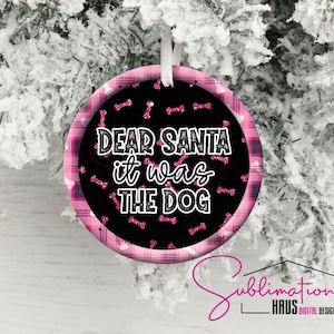 Christmas Ornament Dog Ornament Funny Sarcastic Holiday Ornament Christmas, Holiday Ornament Sublimation Ornament - Dog Ornament Funny Pink