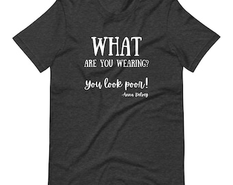 Anna Delvey 'You Look Poor' Unisex T-Shirt