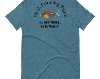 Sloth Running Team Unisex T-Shirt: Coffee Nap, Race Training