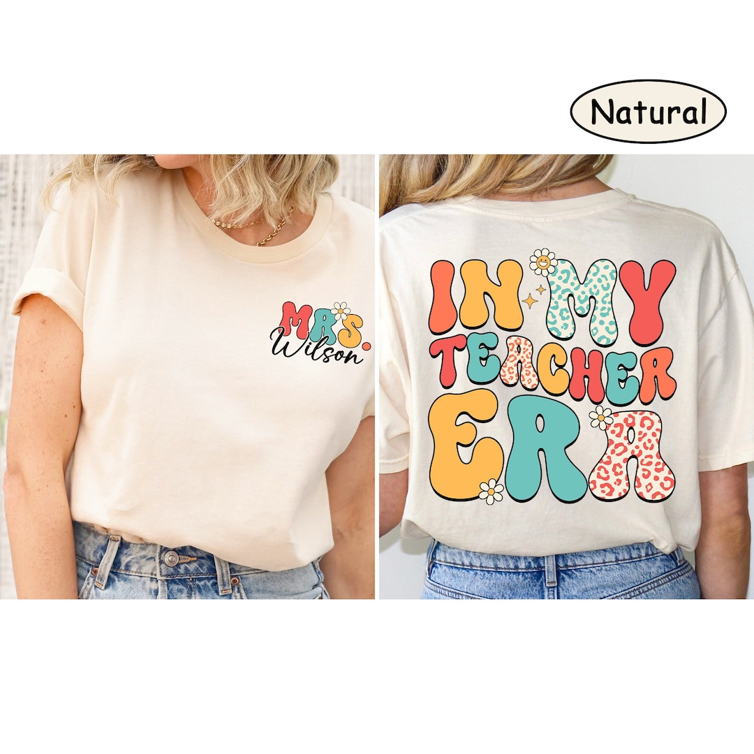 Teacher Shirt, in My Teacher Era Shirt, Personalized Teacher Shirt