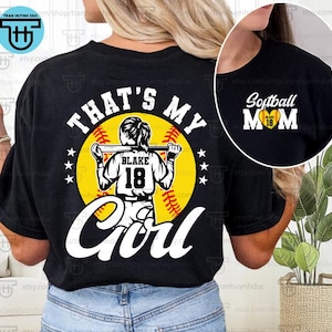 Softball Mom Shirt, Personalized Softball Shirt, Custom Softball Girls Shirt, That&#39;s My Girl Custom Sport TShirt Softball Gift, Game Day Tee