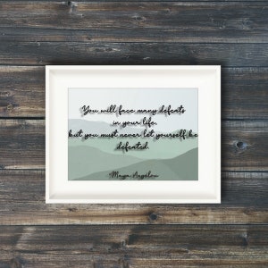 Maya Angelou Defeat Quote | Digital Print | Instant Download