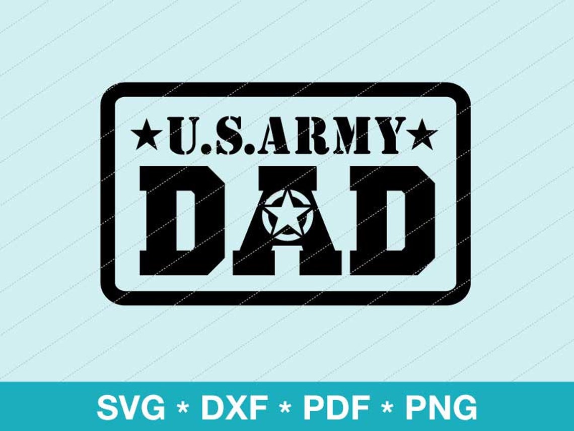 Army Dad Svg US Army Dad Army Star Svg Veteran Svg Etsy UK