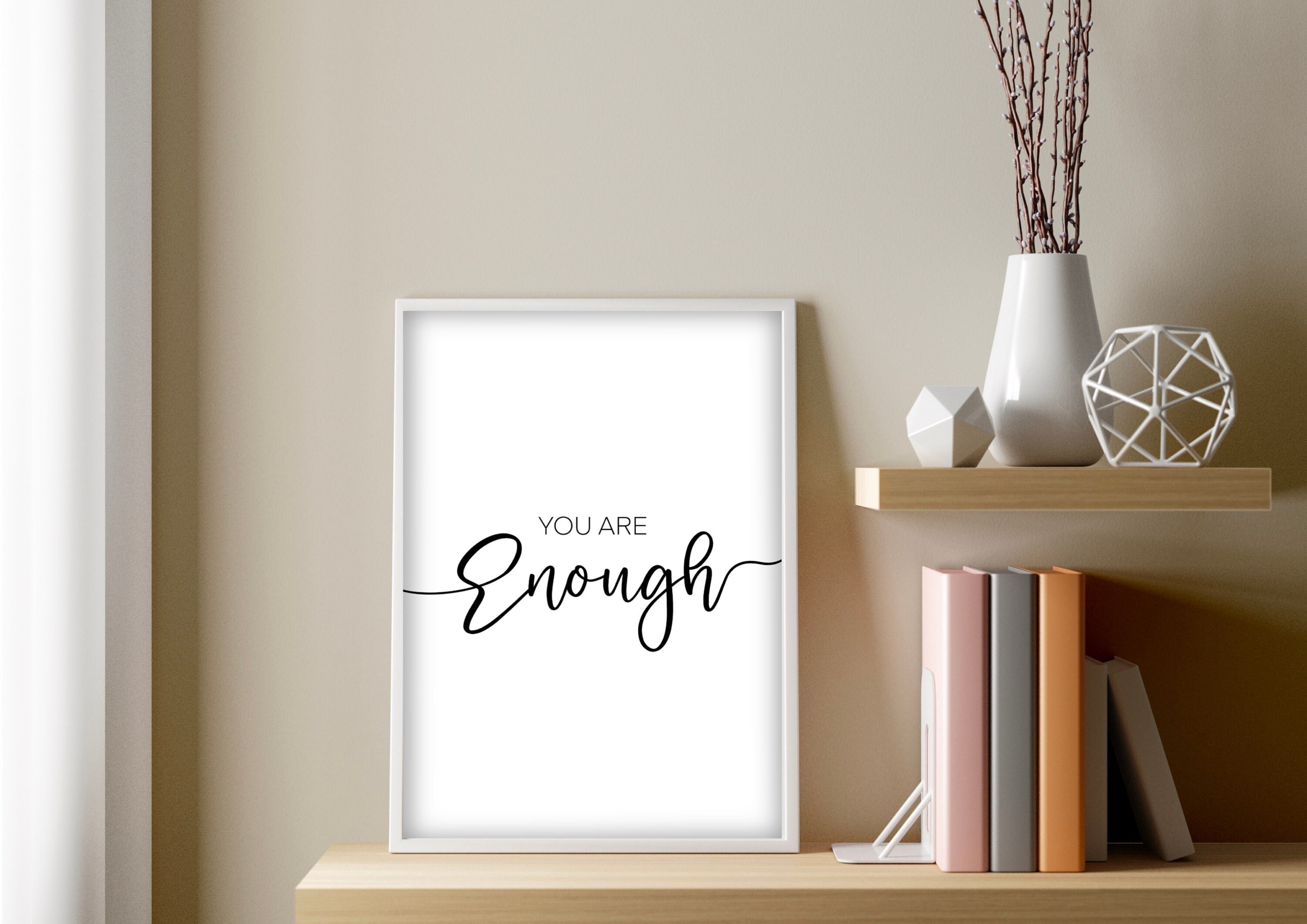 You Are Enough Poster Wall Art Quote A4 Digital Download Etsy