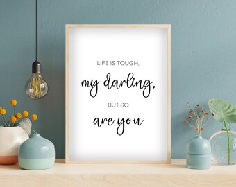 Life is tough color poster, wall art, quote A4, digital download, inspiration, motivation, home décor, gift for her, gift for him, print