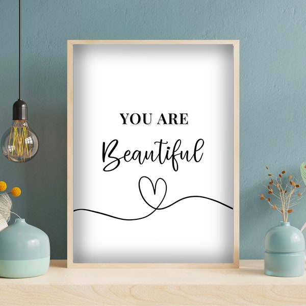 You are beautiful poster, wall art, quote A4, digital download, inspiration, motivation, home décor, gift for her, gift for him, positive