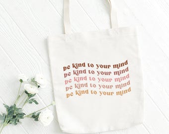 Be Kind To Your Mind-draagtas // Golvende tekst, draagtas geestelijke gezondheid, draagtas therapeut, positiviteitscadeau, inspirerende boekentas