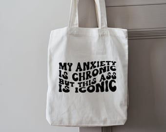 La mia ansia è cronica ma questo è iconico Tote Bag // Borsa riutilizzabile per la salute mentale, Borsa per la salute mentale, Borsa di tela per la salute mentale divertente