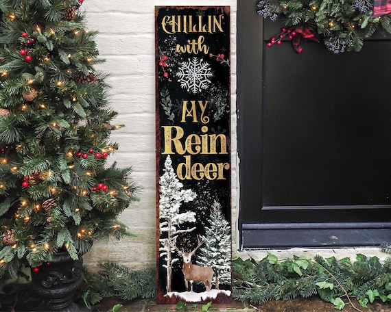 36in Chillin with My Reindeer Christmas Porch Sign Front Porch Christmas Welcome Sign Rustic Modern Farmhouse Entryway Board Etsy