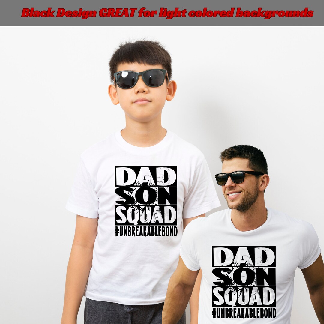 Father's Day SVG Bundle' Dad Son Squad Unbreakable Bond Png Files for(02)