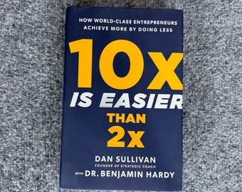 10x Is Easier Than 2x Hardcover Business Success Mindset Growth Strategy Book