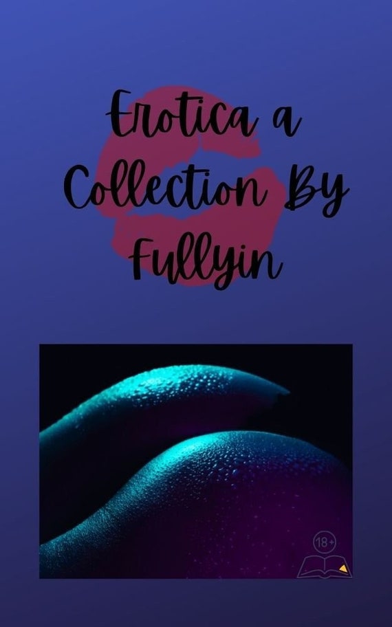 Erotica A Collection by Fullyin Digital Pdf Erotica Digital - Etsy Australia