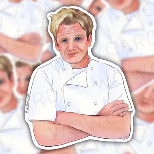 Gordon Ramsay Vinyl Sticker  - Kitchen Nightmares - Hotel Hell - Hells Kitchen Meme, Waterproof Vinyl Sticker