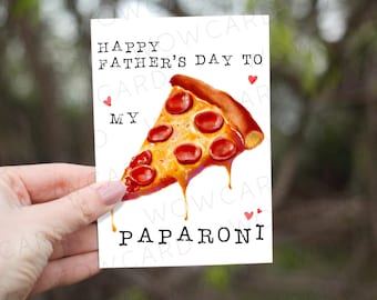 Happy Father’s day to my Paparoni, Funny dad Pepperoni Pizza Lover gift, Foodie pun card for Grandad step dad in law, I love you dad from
