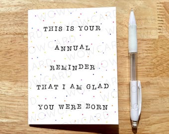 Tarjeta de cumpleaños divertida, este es tu recordatorio anual, cita sarcástica, minimalista, tarjeta de felicitación sarcástica para mejores amigos, pareja, hermano/a, compañero/a de trabajo