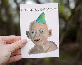 Funny Gollum card, Lord of the ring card, Sarcastic birthday card, Gollum birthday card, Rude inappropriate greeting cards, Humorous card