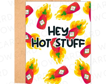 Hey Hot Stuff, Funny Valentines day gift, anniversary card, Boyfriend cards, Love you card, new relationship card, Boyfriend birthday