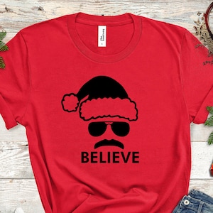 Funny BELIEVE Santa Hat Shirt, Funny Men's Womens Husband Wife Dad Christmas Shirt Gift for Her, Holiday Family Shirt,  Glasses Mustache