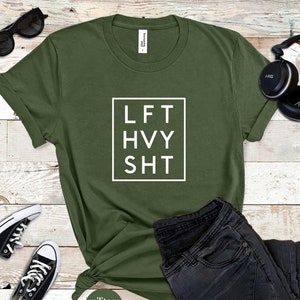 Lifting Workout Shirt, Gym Motivation Shirt, LFT HVY SHT, Sarcastic Birthday Gift For Brother Dad Husband, Christmas Weightlifting Gift