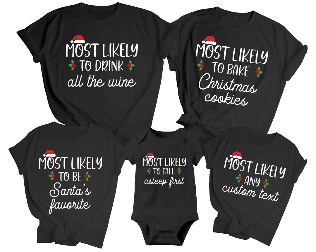 Matching Funny Family Christmas Shirts, Most Likely to Custom Shirts